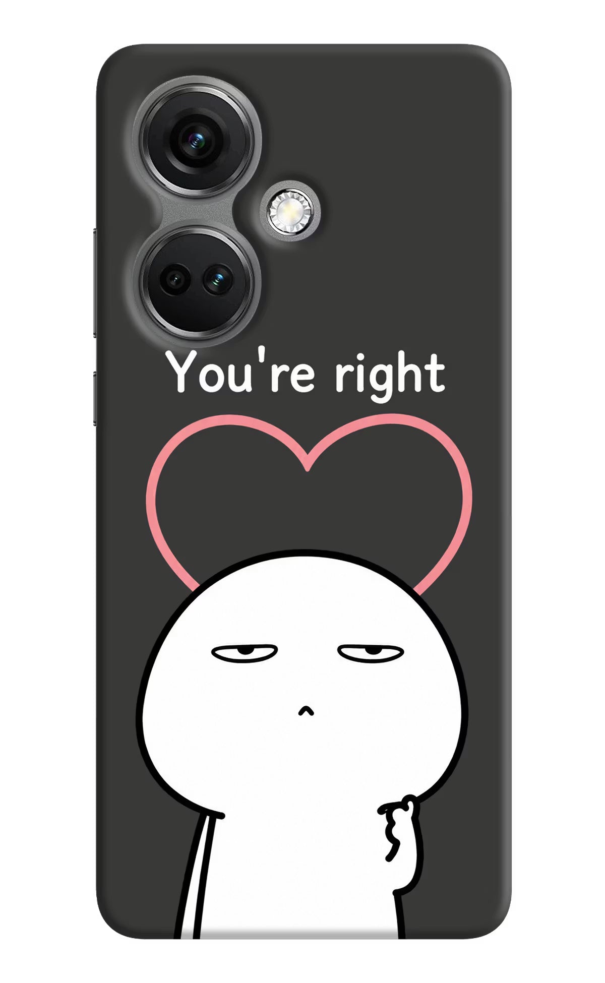 You're Right OnePlus Nord CE 3 5G Back Cover