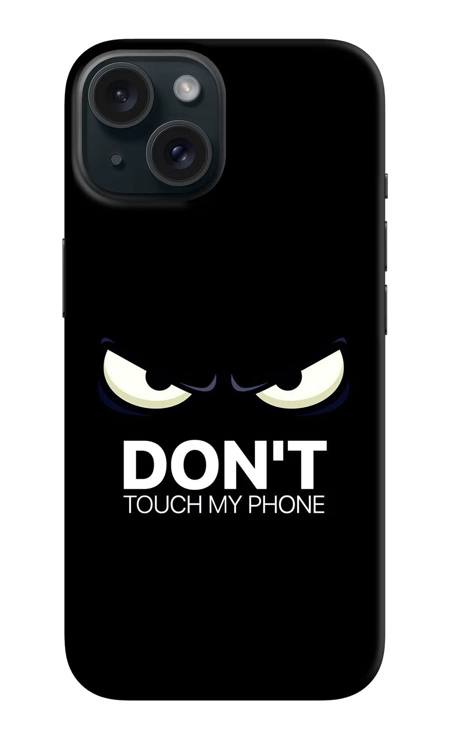 Don'T Touch My Phone iPhone 15 Back Cover, Hard case
