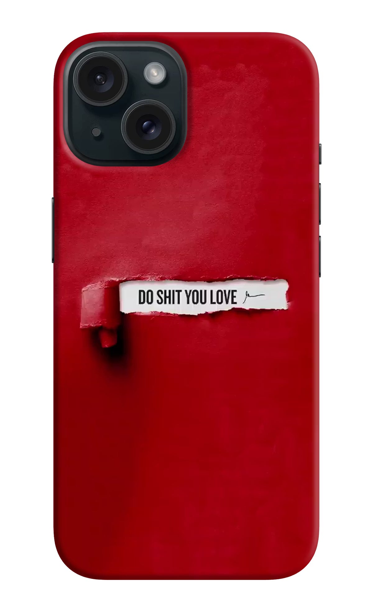 Do Shit You Love iPhone 15 Hard Case Back Cover by Casekaro