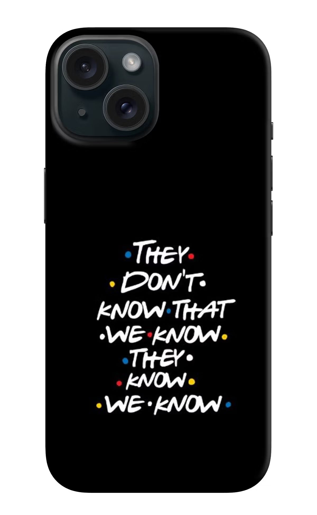 FRIENDS Dialogue iPhone 15 Hard Case Back Cover by Casekaro
