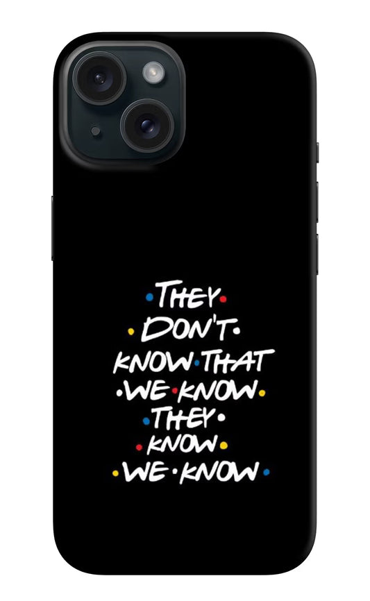 FRIENDS Dialogue iPhone 15 Hard Case Back Cover by Casekaro