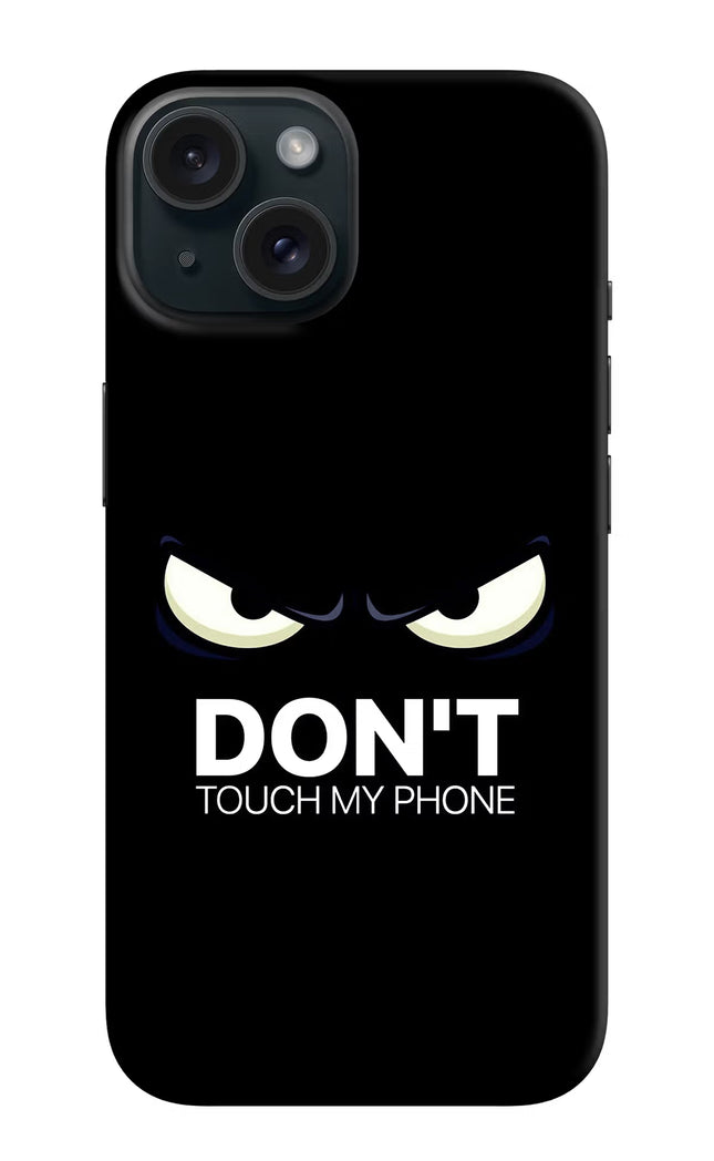 Don'T Touch My Phone iPhone 15 Plus Hard Case Back Cover by Casekaro