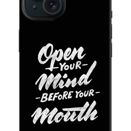 Open Your Mind Before Your Mouth iPhone 15 Plus Hard Case Back Cover by Casekaro