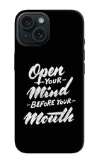 Open Your Mind Before Your Mouth iPhone 15 Plus Hard Case Back Cover by Casekaro