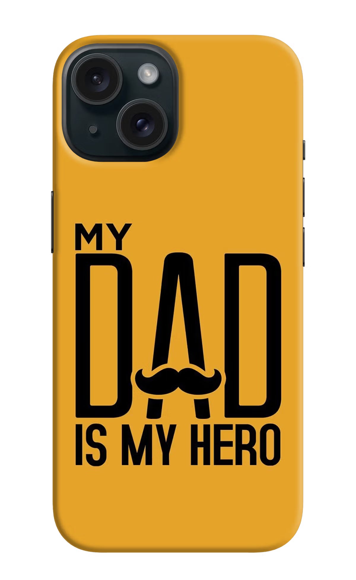 My Dad Is My Hero iPhone 15 Plus Hard Case Back Cover by Casekaro