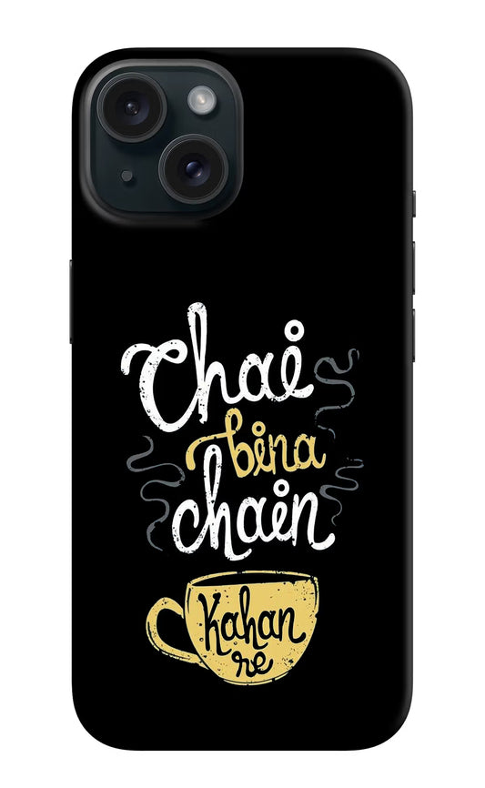 Chai Bina Chain Kaha Re iPhone 15 Plus Hard Case Back Cover by Casekaro