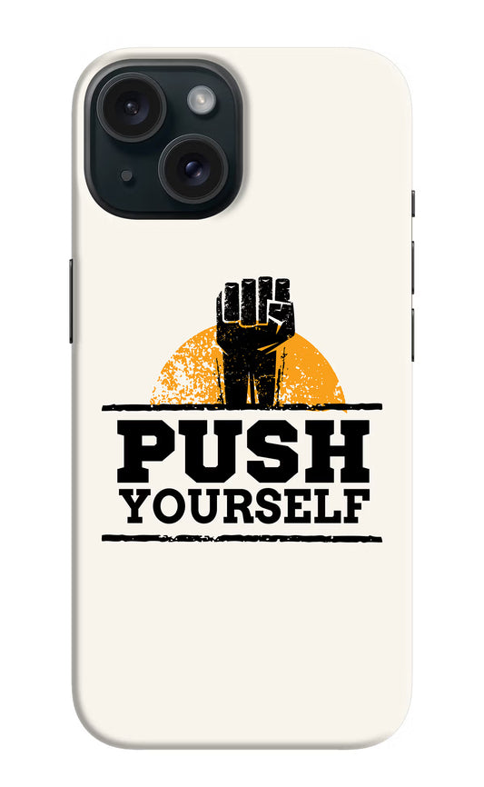 Push Yourself iPhone 15 Plus Hard Case Back Cover by Casekaro