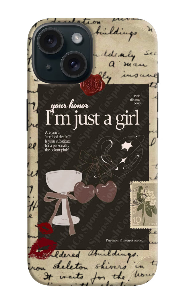 I am just a girl iPhone 15 Plus Hard Case Back Cover by Casekaro