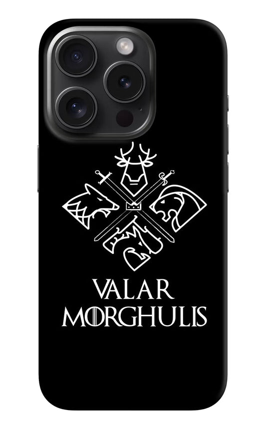 Valar Morghulis | Game Of Thrones iPhone 15 Pro Hard Case Back Cover by Casekaro