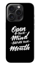 Open Your Mind Before Your Mouth iPhone 15 Pro Hard Case Back Cover by Casekaro