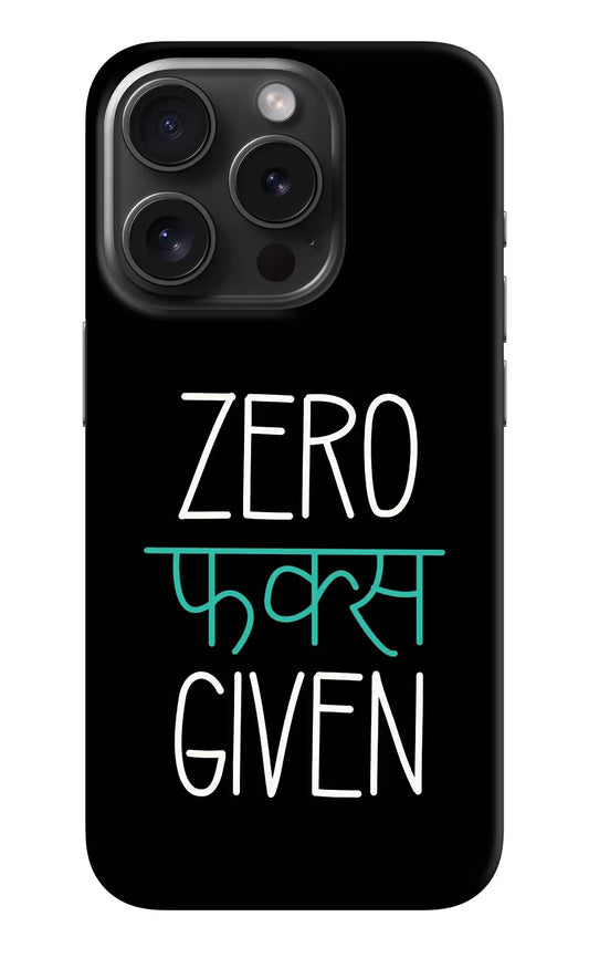 Zero Fucks Given iPhone 15 Pro Hard Case Back Cover by Casekaro