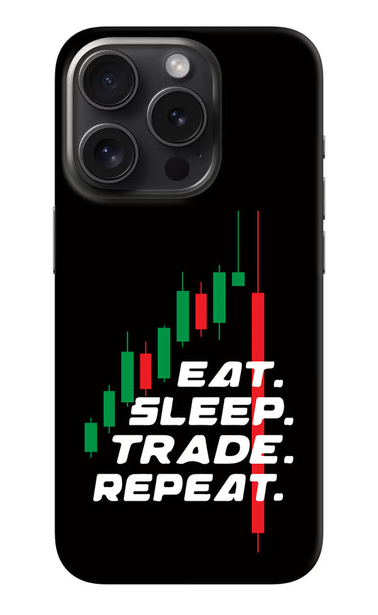 Eat Sleep Trade Repeat iPhone 15 Pro Hard Case Back Cover by Casekaro