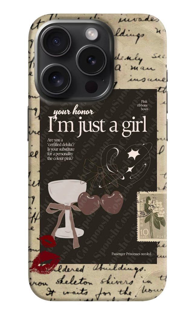 I am just a girl iPhone 15 Pro Hard Case Back Cover by Casekaro