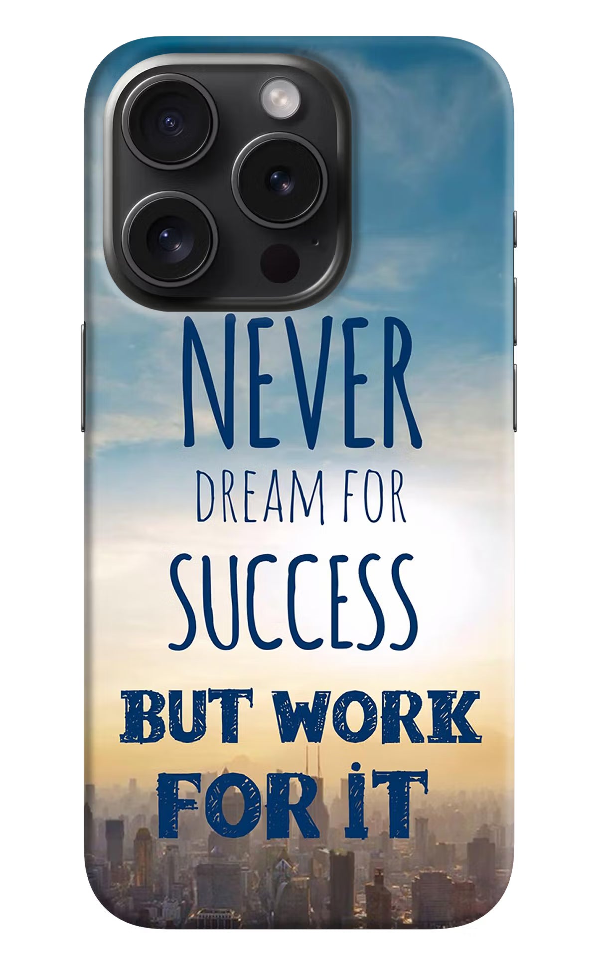 Never Dream For Success But Work For It iPhone 15 Pro Max Hard Case Back Cover by Casekaro