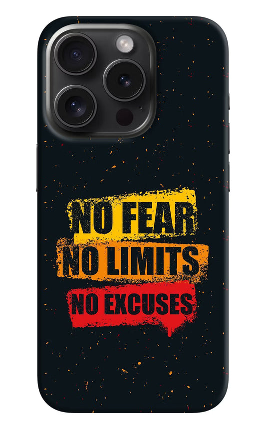 No Fear No Limits No Excuse iPhone 15 Pro Max Hard Case Back Cover by Casekaro