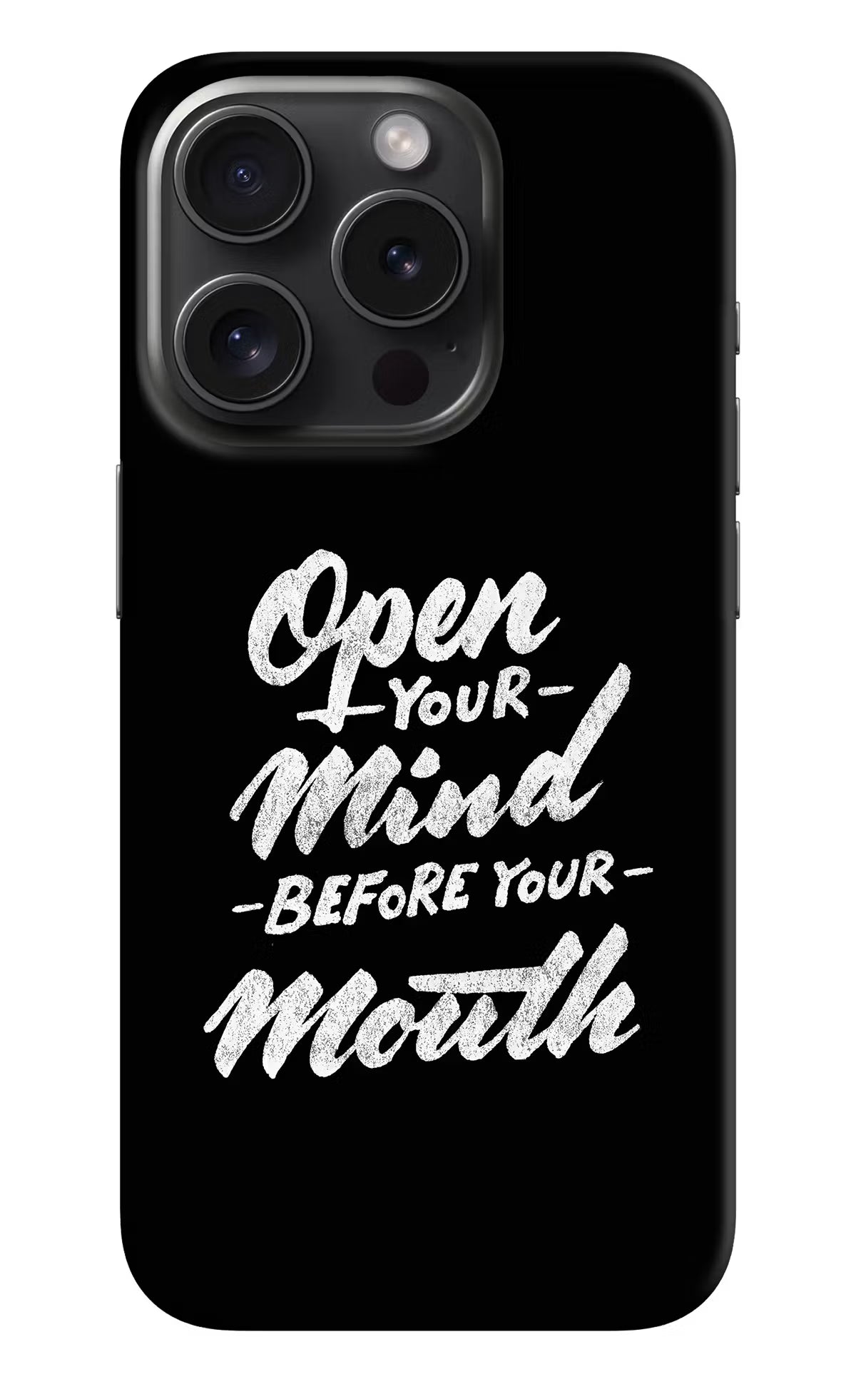 Open Your Mind Before Your Mouth iPhone 15 Pro Max Hard Case Back Cover by Casekaro