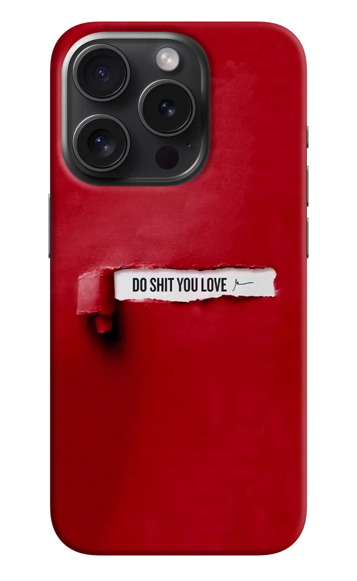 Do Shit You Love iPhone 15 Pro Max Hard Case Back Cover by Casekaro