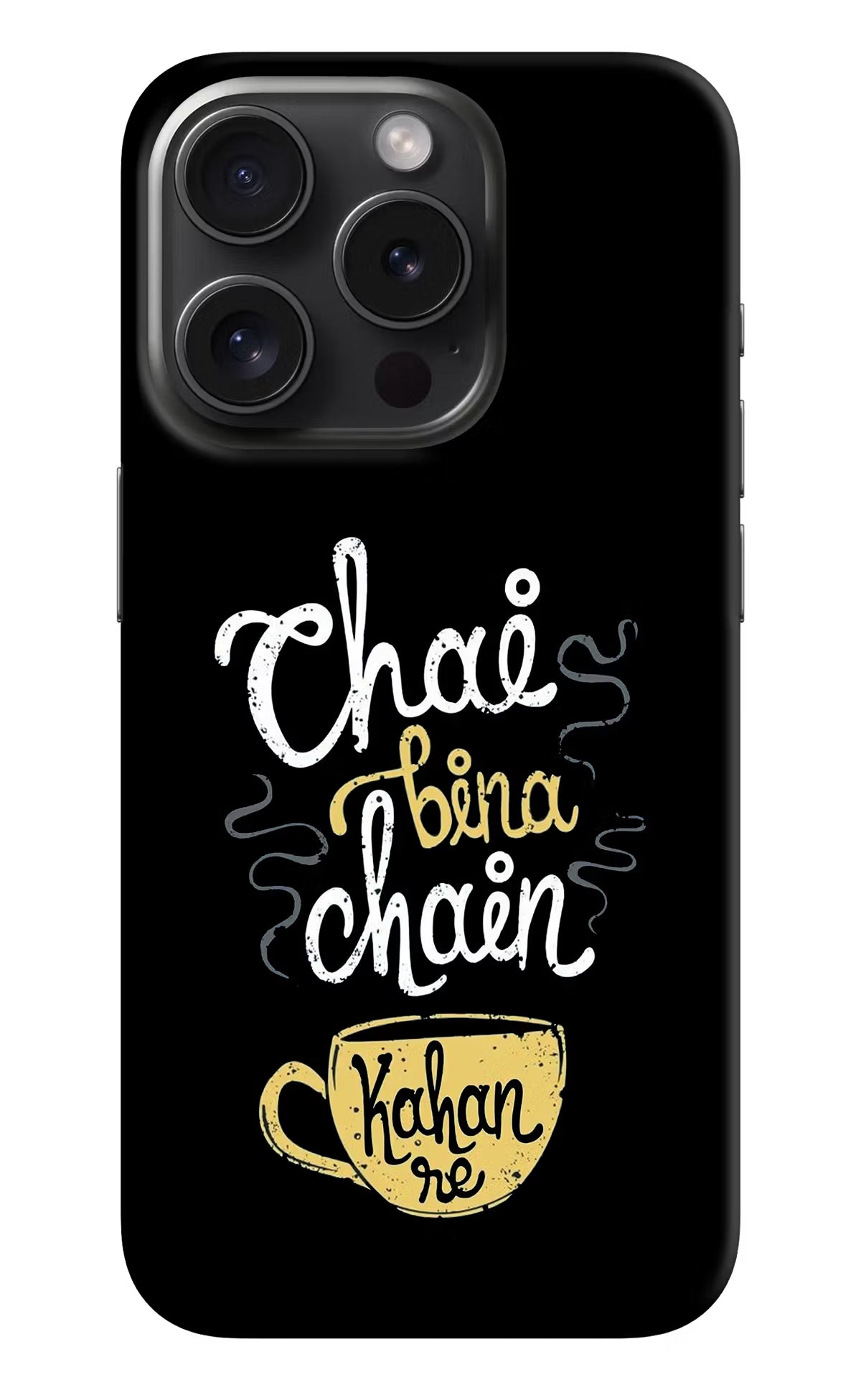 Chai Bina Chain Kaha Re iPhone 15 Pro Max Hard Case Back Cover by Casekaro