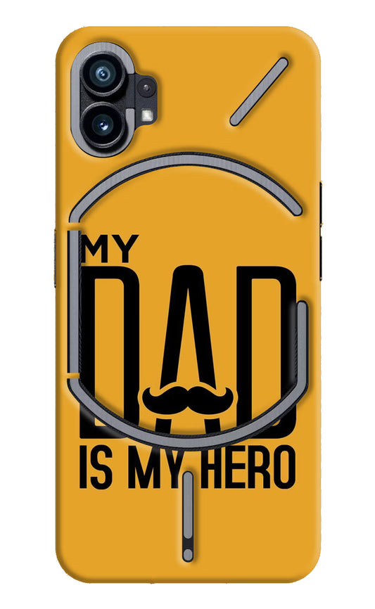 My Dad Is My Hero Nothing Phone 1 Hard Case Back Cover by Casekaro