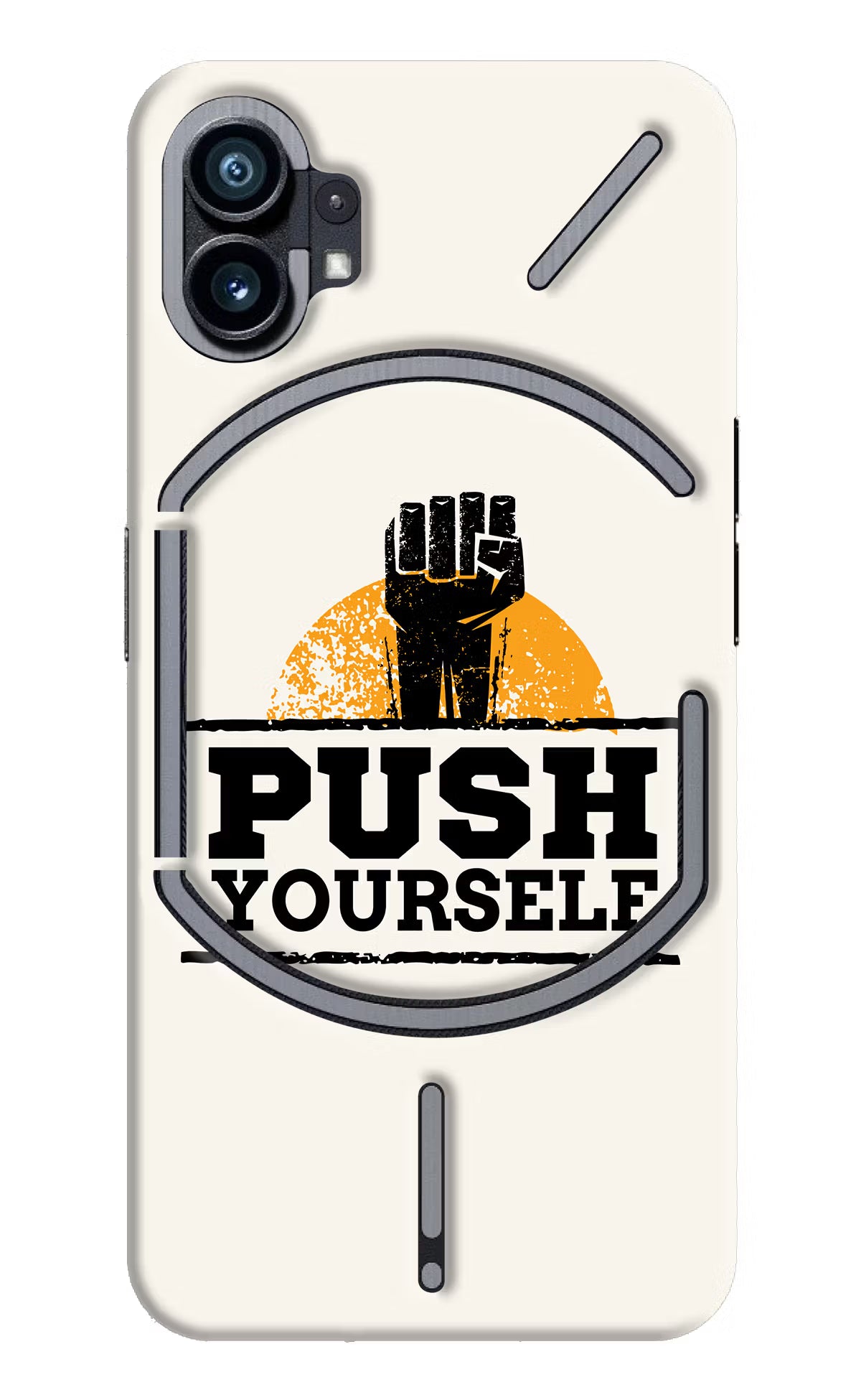 Push Yourself Nothing Phone 1 Hard Case Back Cover by Casekaro