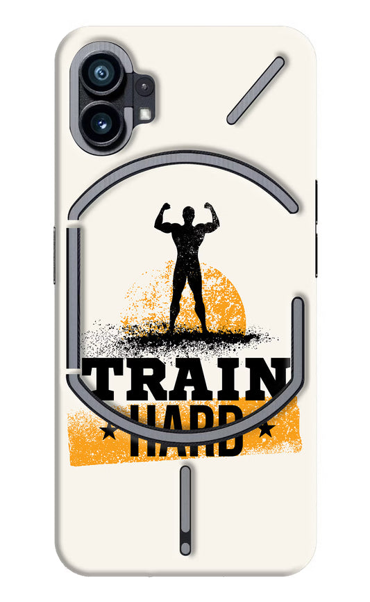 Train Hard Nothing Phone 1 Hard Case Back Cover by Casekaro
