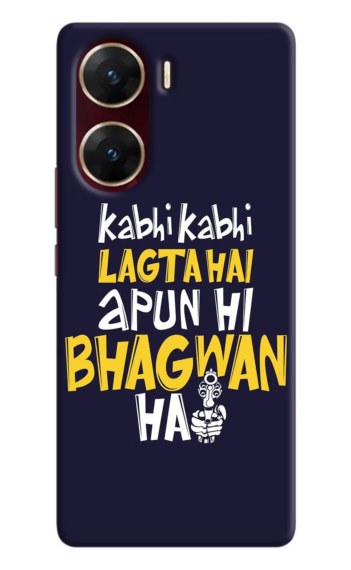 Kabhi Kabhi Lagta Hai Apun Hi Bhagwan Hai Vivo V29E Hard Case Back Cover by Casekaro