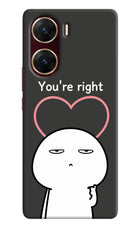 You're Right Vivo V29E Hard Case Back Cover by Casekaro