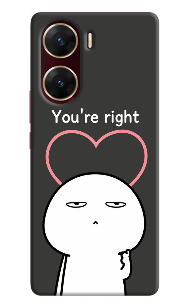 You're Right Vivo V29E Hard Case Back Cover by Casekaro