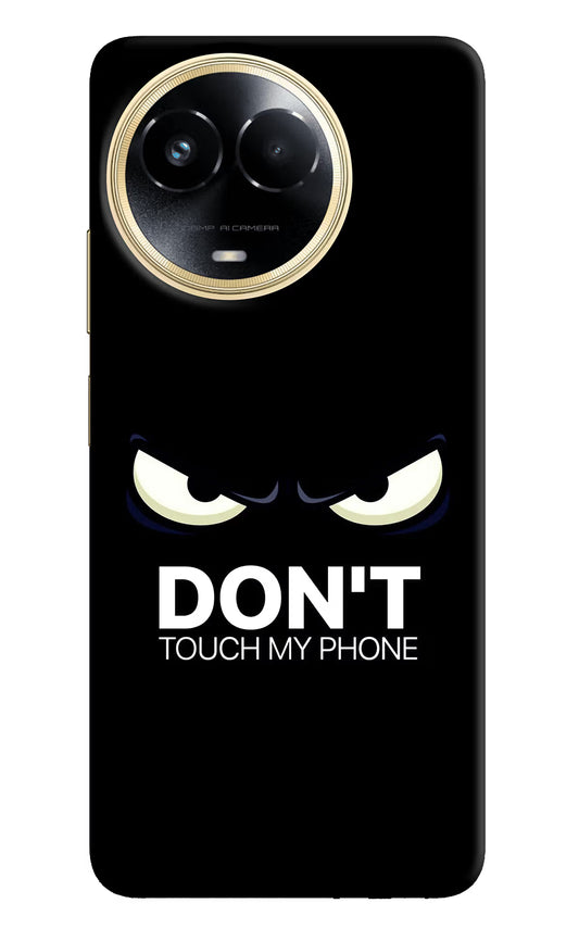 Don'T Touch My Phone Realme 11 5G/11X 5G/C67 Hard Case Back Cover by Casekaro