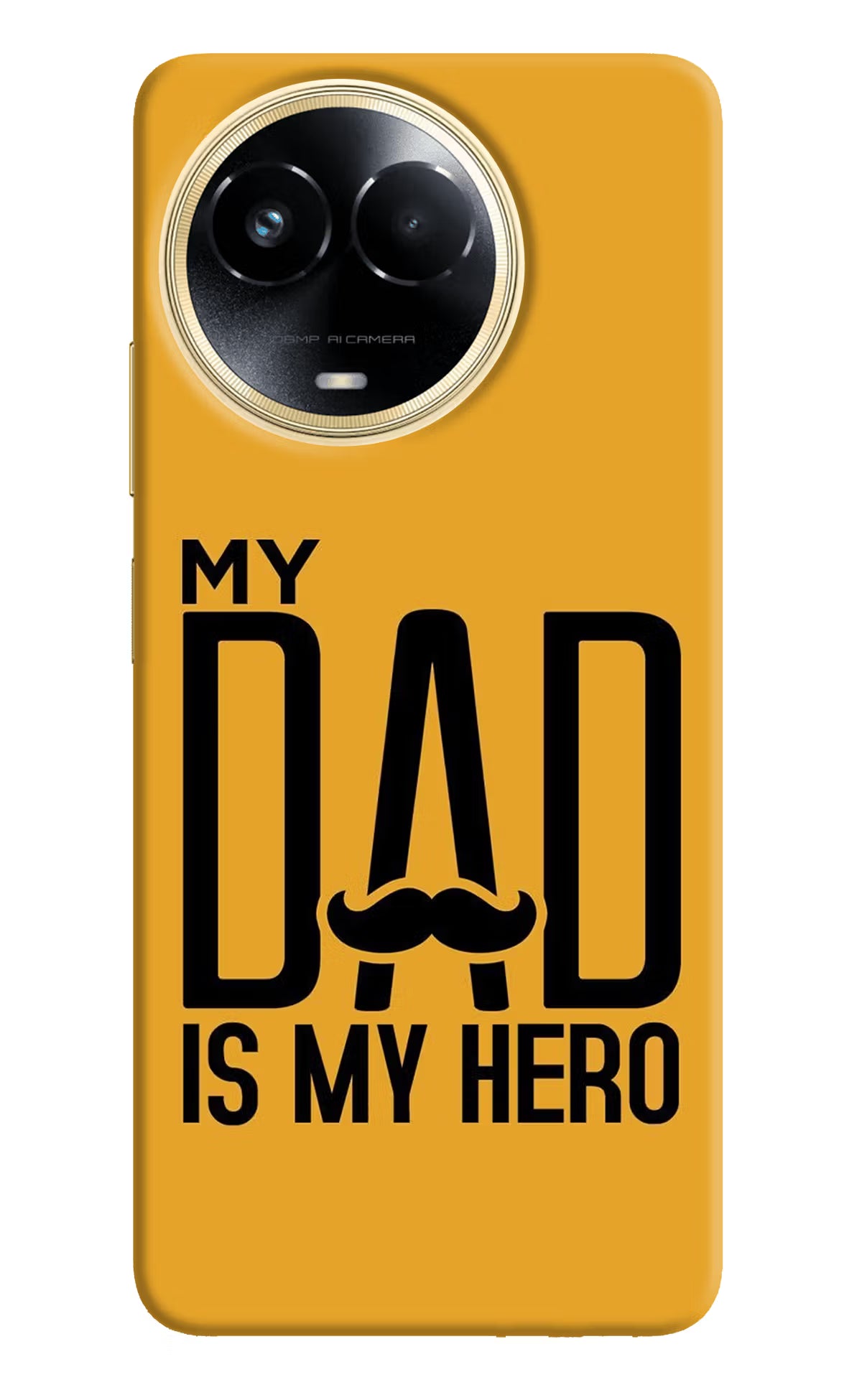 My Dad Is My Hero Realme 11 5G/11X 5G/C67 Hard Case Back Cover by Casekaro