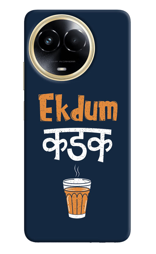 Ekdum Kadak Chai Realme 11 5G/11X 5G/C67 Hard Case Back Cover by Casekaro