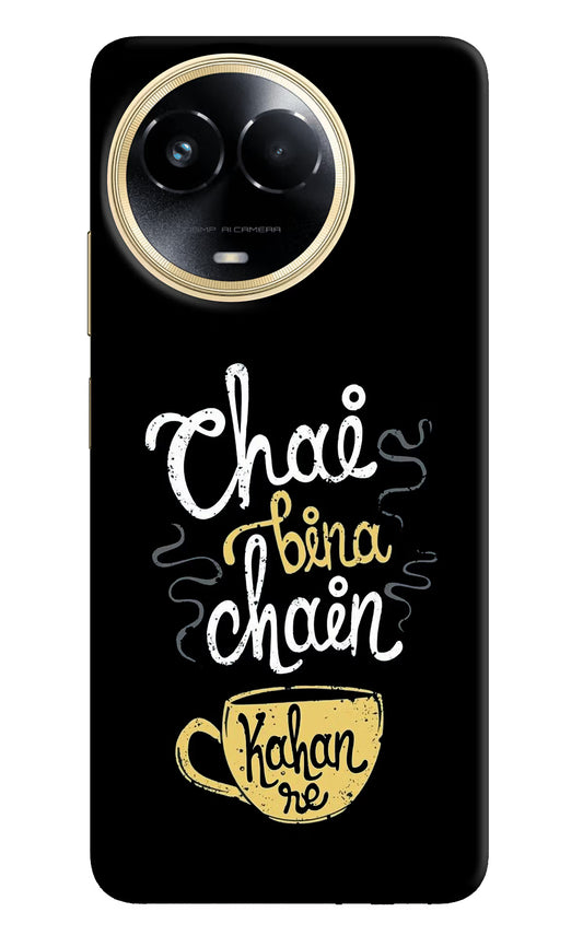 Chai Bina Chain Kaha Re Realme 11 5G/11X 5G/C67 Hard Case Back Cover by Casekaro