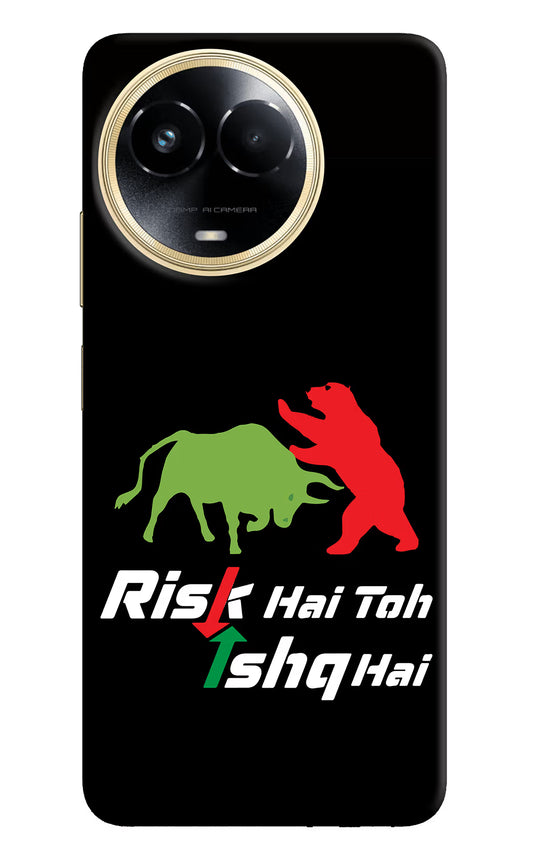 Risk Hai Toh Ishq Hai Realme 11 5G/11X 5G/C67 Hard Case Back Cover by Casekaro