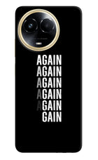 Again Again Gain Realme 11 5G/11X 5G/C67 Hard Case Back Cover by Casekaro