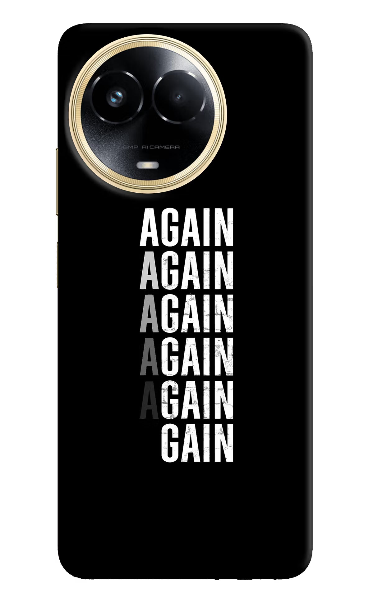 Again Again Gain Realme 11 5G/11X 5G/C67 Hard Case Back Cover by Casekaro