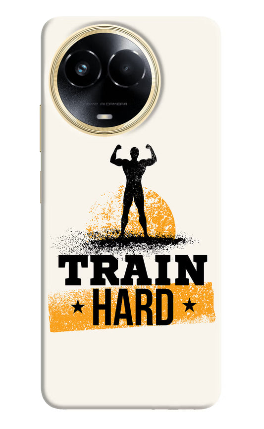 Train Hard Realme 11 5G/11X 5G/C67 Hard Case Back Cover by Casekaro