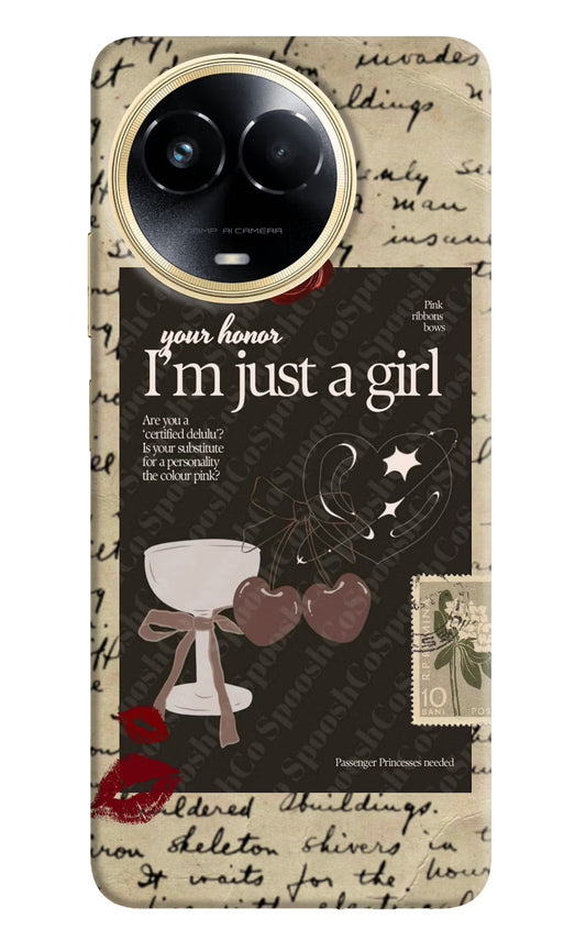 I am just a girl Realme 11 5G/11X 5G/C67 Hard Case Back Cover by Casekaro