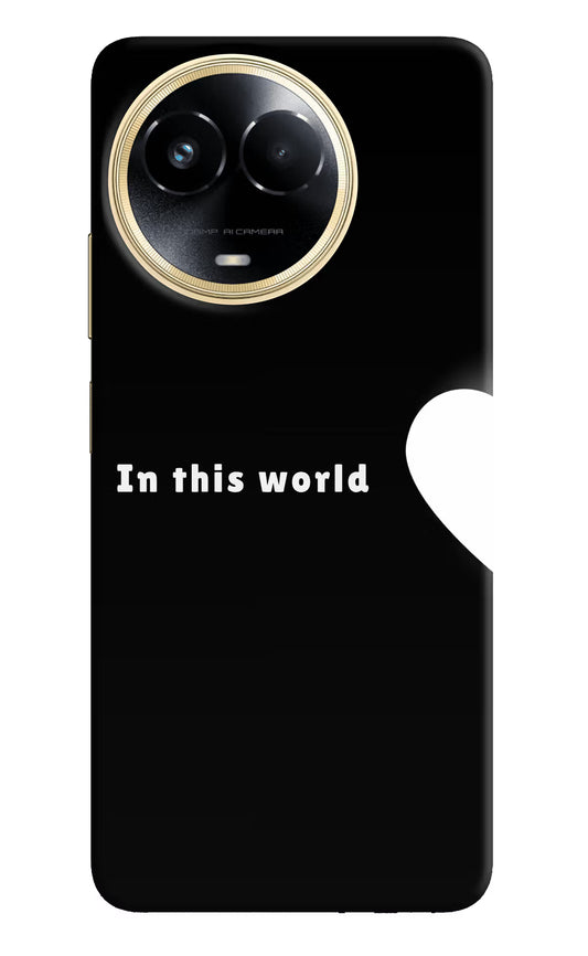 This World Realme 11 5G/11X 5G/C67 Hard Case Back Cover by Casekaro