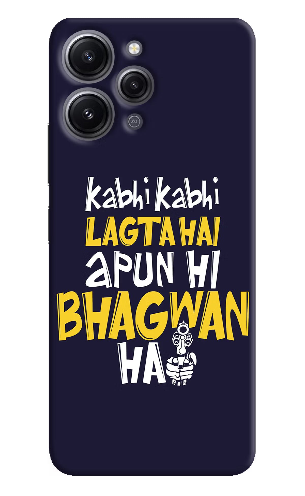 Kabhi Kabhi Lagta Hai Apun Hi Bhagwan Hai Redmi 12 4G Hard Case Back Cover by Casekaro