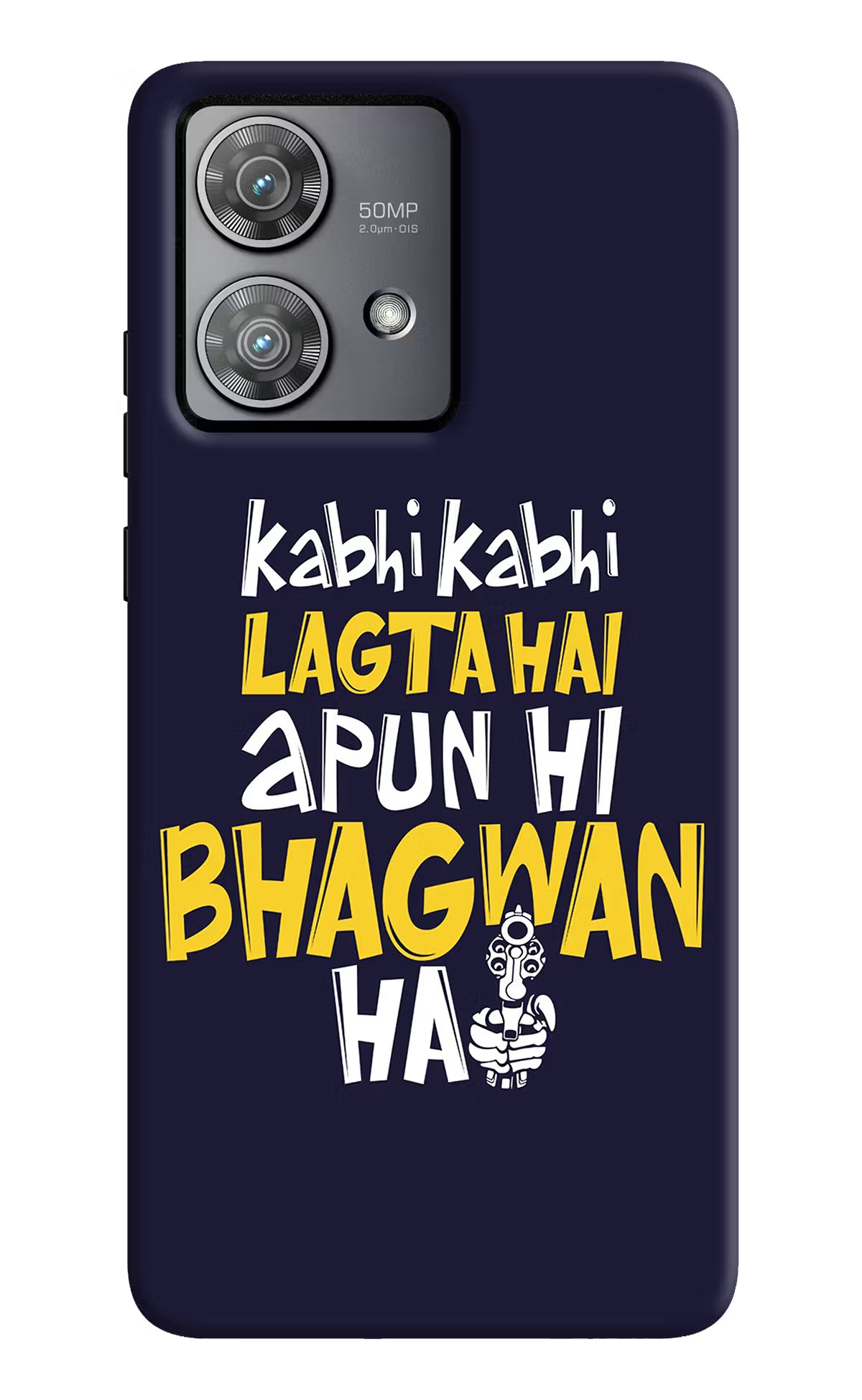 Kabhi Kabhi Lagta Hai Apun Hi Bhagwan Hai Moto Edge 40 Neo Hard Case Back Cover by Casekaro