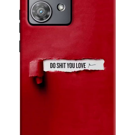 Do Shit You Love Moto Edge 40 Neo Hard Case Back Cover by Casekaro