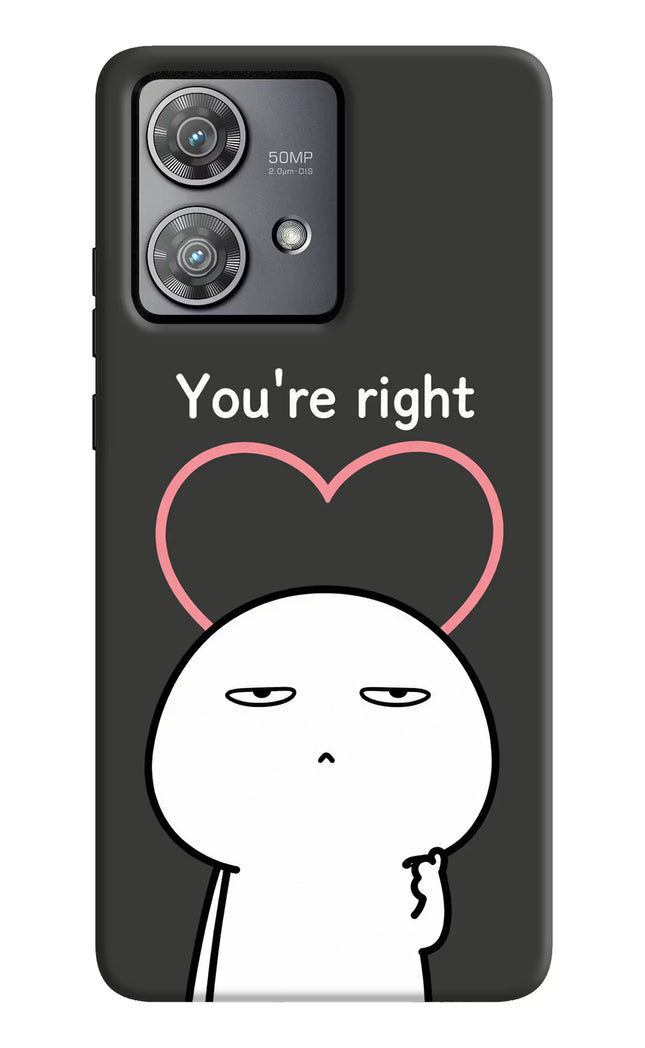 You're Right Moto Edge 40 Neo Hard Case Back Cover by Casekaro