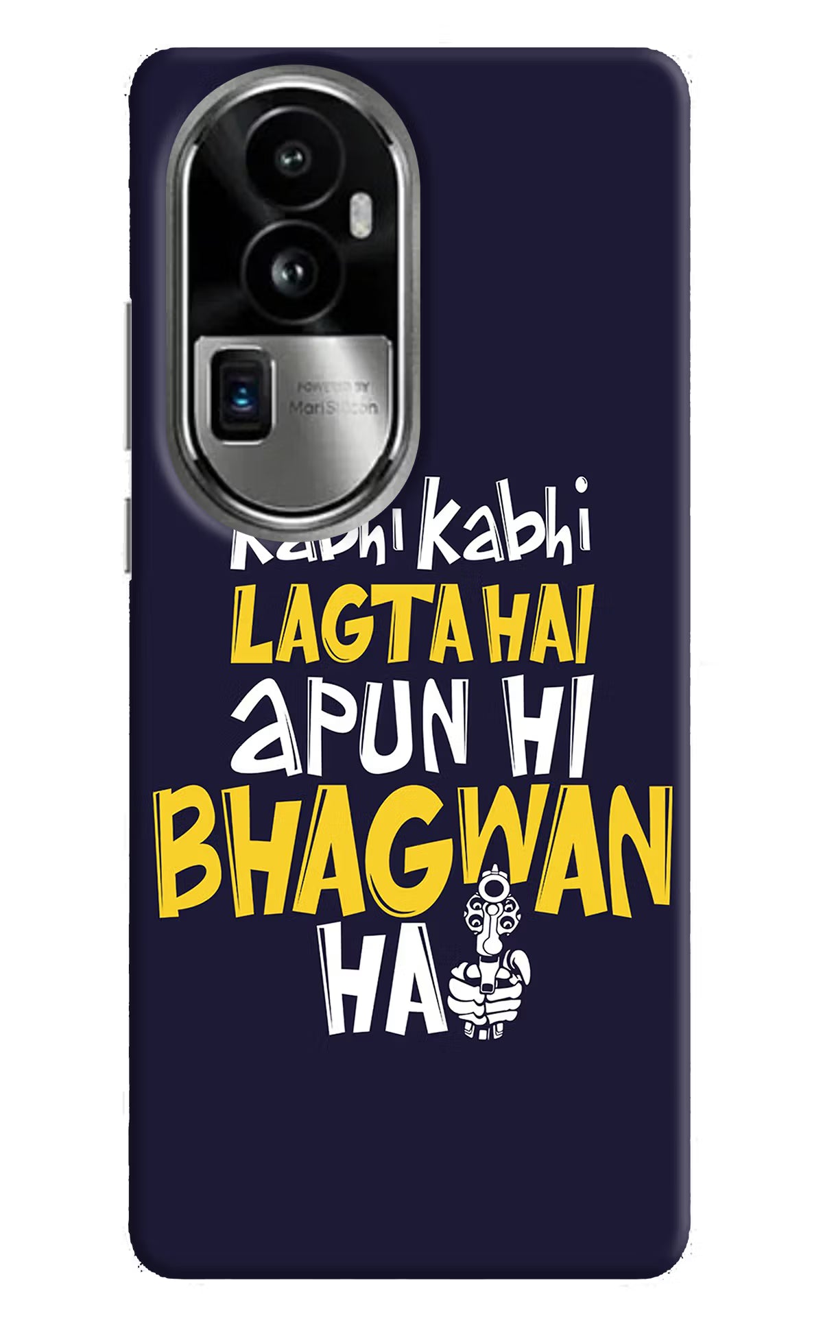 Kabhi Kabhi Lagta Hai Apun Hi Bhagwan Hai Oppo Reno10 Pro+ 5G Hard Case Back Cover by Casekaro
