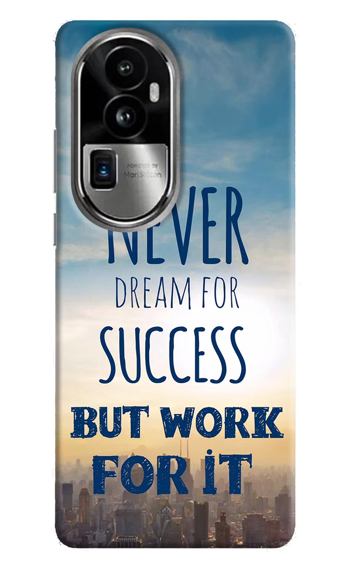 Never Dream For Success But Work For It Oppo Reno10 Pro+ 5G Hard Case Back Cover by Casekaro