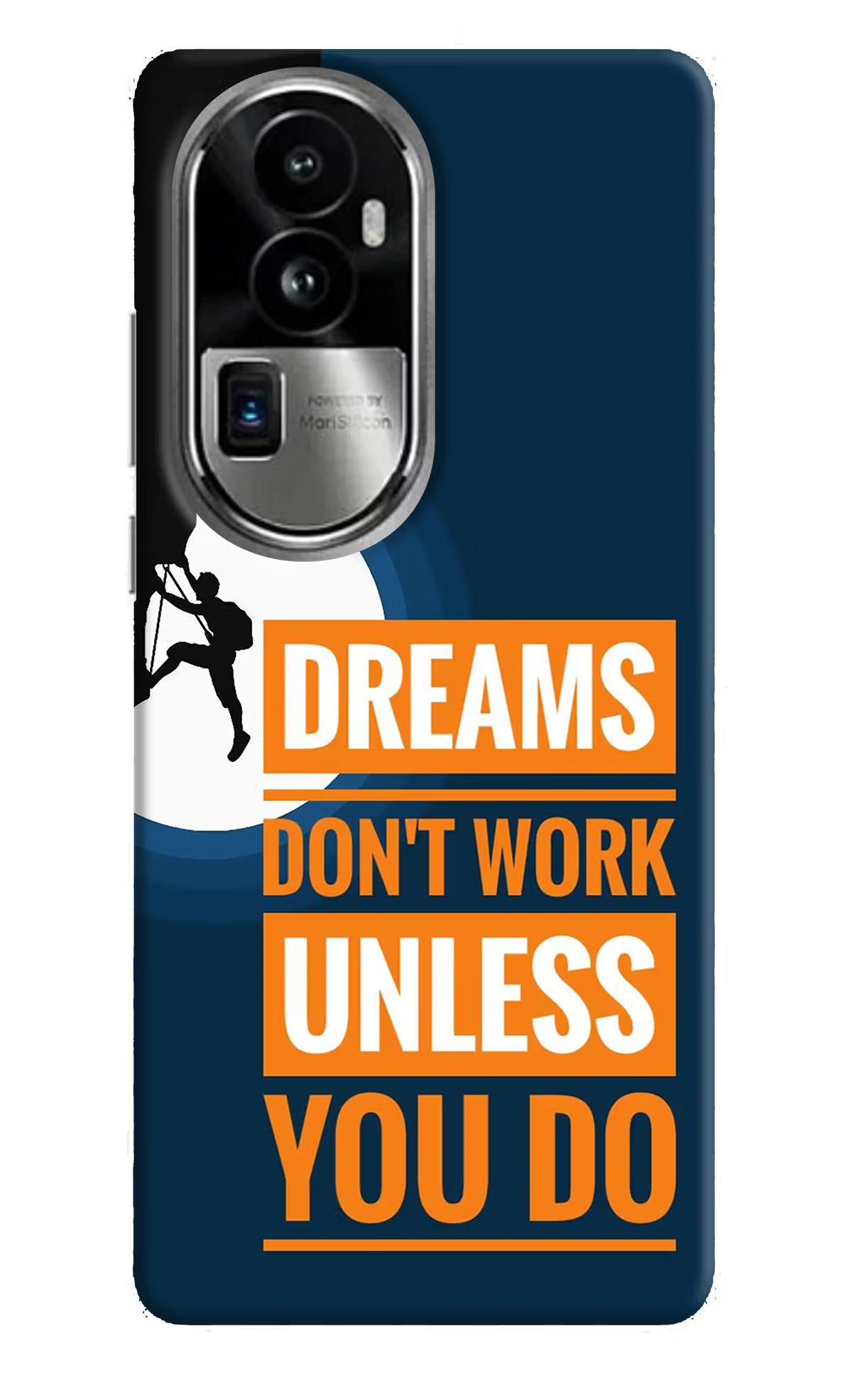 Dreams Don’T Work Unless You Do Oppo Reno10 Pro+ 5G Hard Case Back Cover by Casekaro