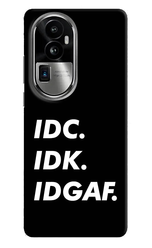 Idc Idk Idgaf Oppo Reno10 Pro+ 5G Hard Case Back Cover by Casekaro