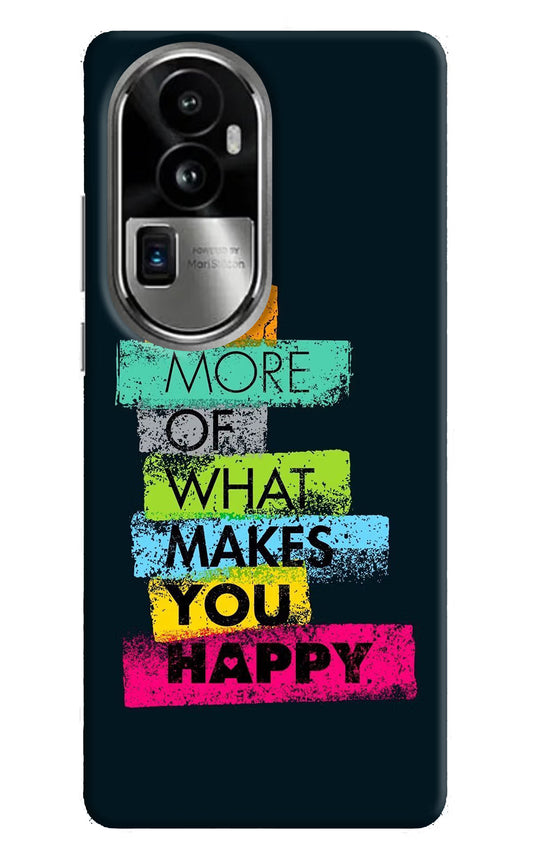 Do More Of What Makes You Happy Oppo Reno10 Pro+ 5G Hard Case Back Cover by Casekaro