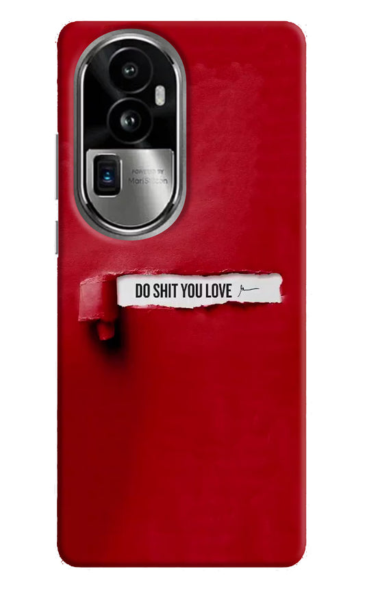 Do Shit You Love Oppo Reno10 Pro+ 5G Hard Case Back Cover by Casekaro