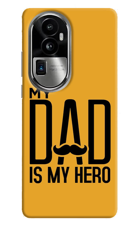 My Dad Is My Hero Oppo Reno10 Pro+ 5G Hard Case Back Cover by Casekaro