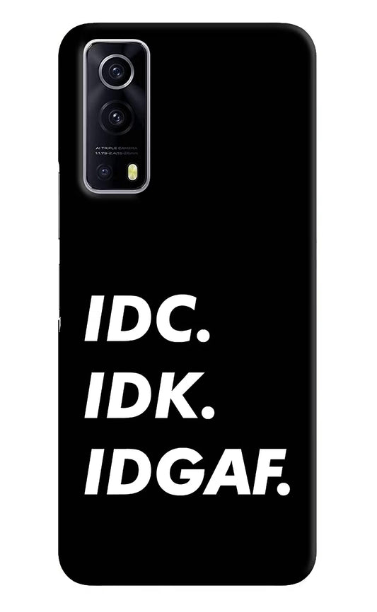 Idc Idk Idgaf iQOO Z3 5G Hard Case Back Cover by Casekaro